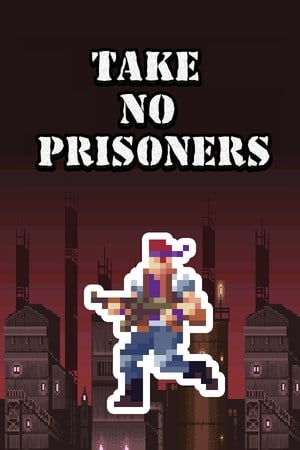 Take No Prisoners