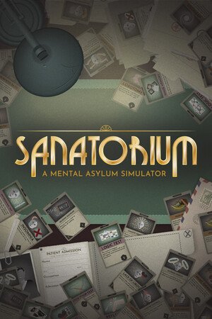 Sanatorium - A Mental Asylum Simulator